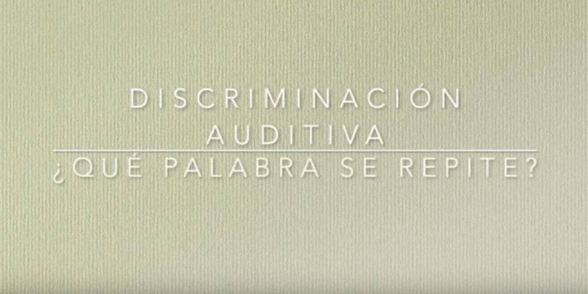Ejercicio de Discriminación Auditiva qué palabra se repite